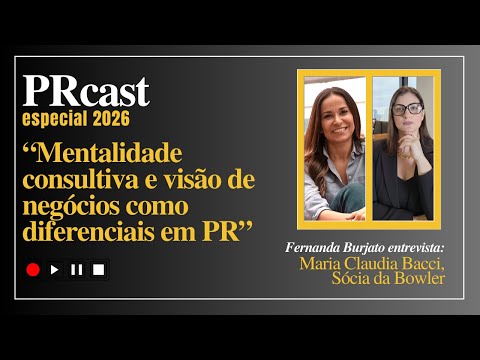 PRcast com Maria Claudia Bacci